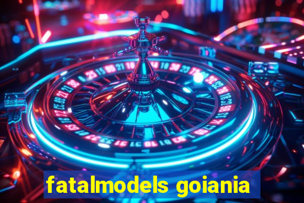 fatalmodels goiania